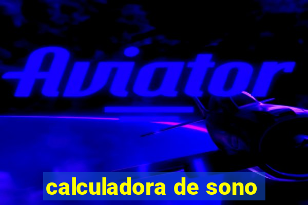 calculadora de sono